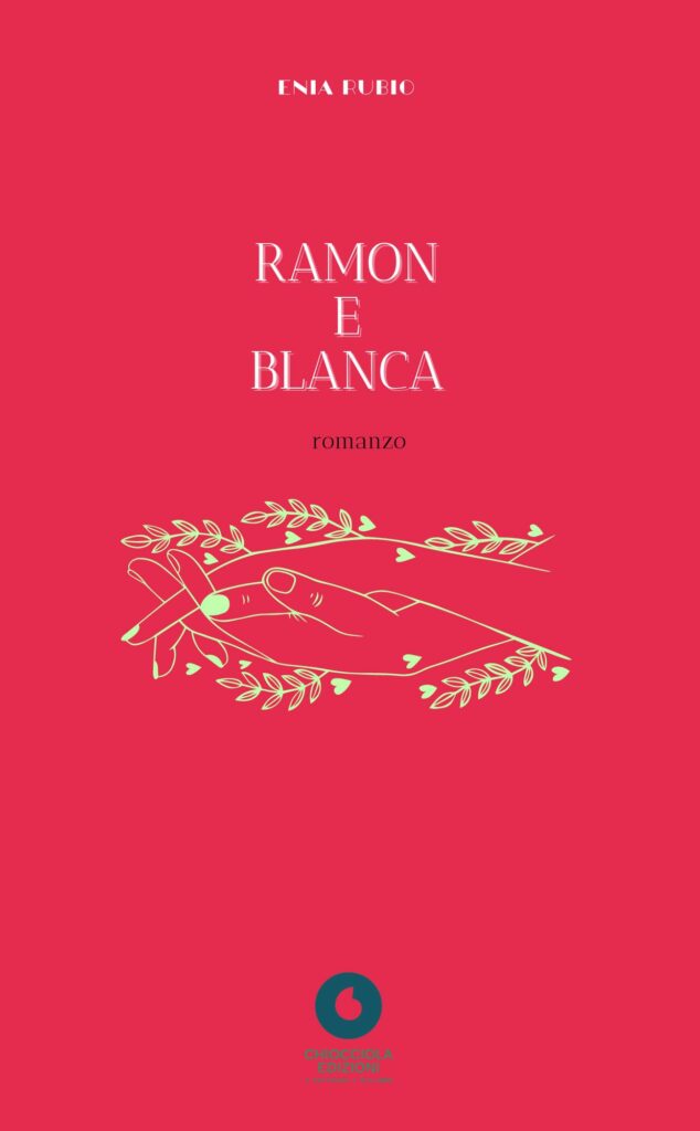 Copertina del libro Ramon e Blanca di Enia Rubio edito Chiocciola Edizioni