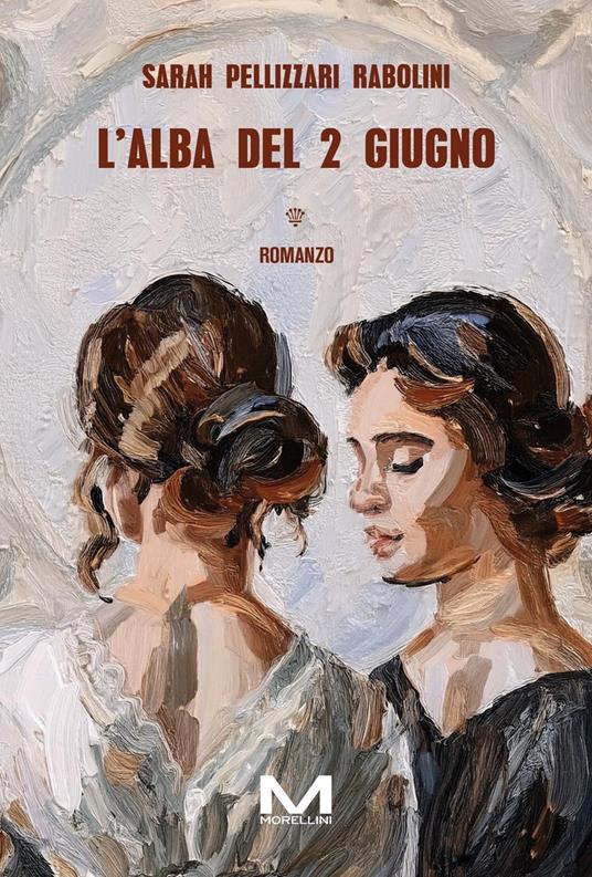 Copertina L'alba del 2 giugno di Sarah Pellizzari Rabolini edito da Morellini