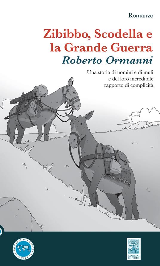 Copertina del romanzo Zibibbo, Scodella e la Grande Guerra di Roberto Ormanni edito da Giannini. L'immagine riproduce due asini in piedi sul prato, carichi di borse e sacche. 